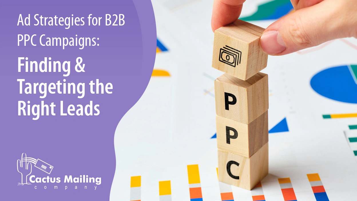Strategies for B2B PPC: Finding & Targeting the Right Leads