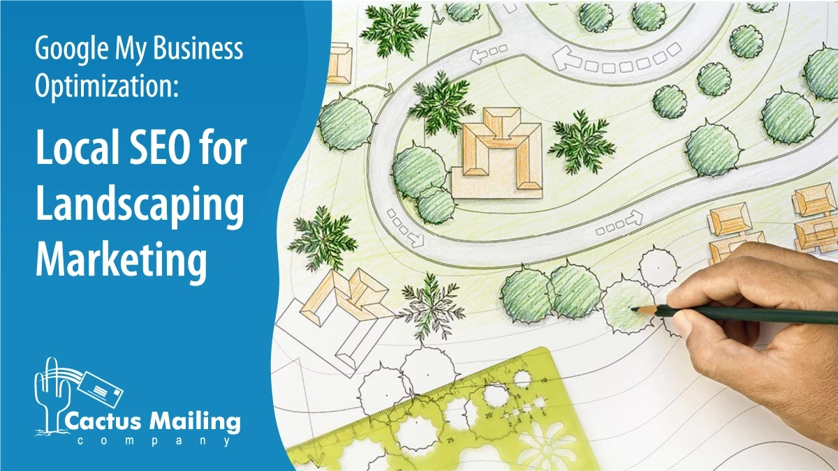 Google My Business Optimization: Local SEO for Landscaping Marketing