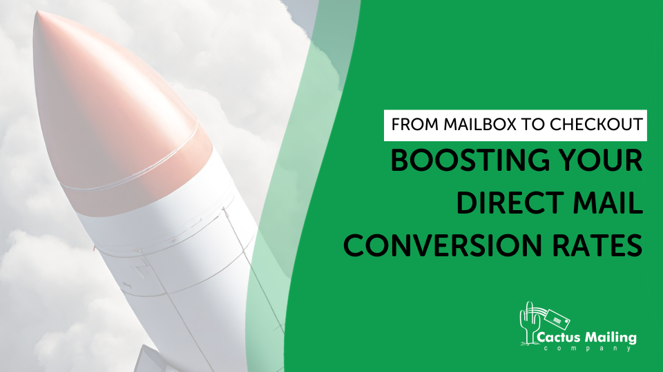 From Mailbox to Checkout: Boosting Your Direct Mail Conversion Rates