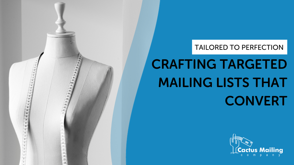 Tailored to Perfection: Crafting Targeted Mailing Lists That Convert